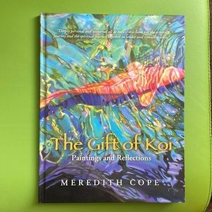 The Gift of Koi Paintings and Reflections Hardcover Book